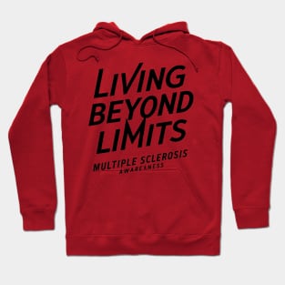 Living Beyond Limits Multiple Sclerosis Awareness Hoodie